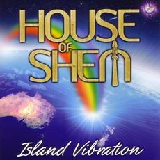 Island Vibration mp3 Album by House of Shem