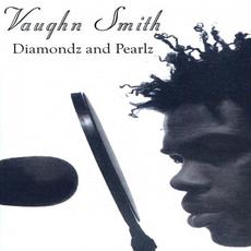 Diamondz And Pearlz mp3 Album by Vaughn Smith