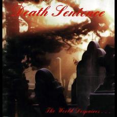 The World Despaires... mp3 Album by Death Sentence