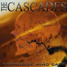 Corrosive Mind Cage mp3 Album by The Cascades