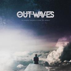The Darkest Secrets I'll Ever Tell Myself mp3 Album by Outwaves