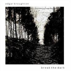 Break the Dark mp3 Album by Edgar Broughton