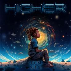 Higher mp3 Single by House of Shem