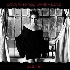 Love Who You Wanna Love mp3 Single by JoLivi