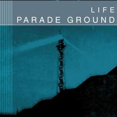 Life mp3 Album by Parade Ground