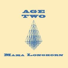 Age Two mp3 Album by Mama Longhorn