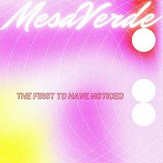 The First to Have Noticed mp3 Single by MesaVerde