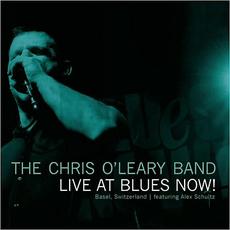 Live At Blues Now! mp3 Live by The Chris O'Leary Band