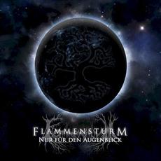 Nur für den Augenblick mp3 Album by Flammensturm