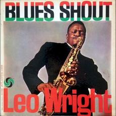 Blues Shout mp3 Album by Leo Wright