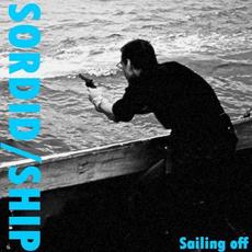 Sailing off mp3 Album by Sordid Ship