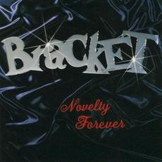 Novelty Forever mp3 Album by Bracket