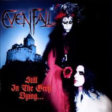 Still in the Grey Dying... mp3 Album by Evenfall (2)