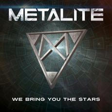 We Bring You the Stars mp3 Single by Metalite