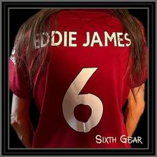 Sixth Gear mp3 Album by Eddie James