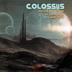 And The Sepulcher Of The Mirror Warlocks mp3 Album by Mega Colossus