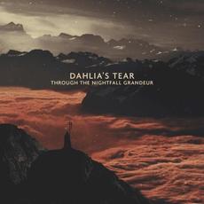 Through the Nightfall Grandeur mp3 Album by Dahlia's Tear
