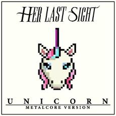 Unicorn mp3 Single by Her Last Sight