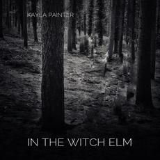 In The Witch Elm mp3 Single by Kayla Painter