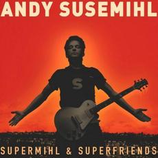 Supermihl & Superfriends mp3 Album by Andy Susemihl