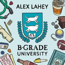 B-Grade University mp3 Album by Alex Lahey