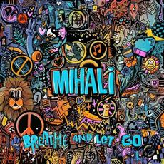 Breathe and Let Go mp3 Album by Mihali