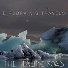 Birdbrain's Travels mp3 Album by The Healing Road