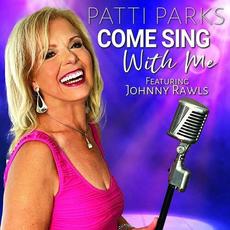 Come Sing With Me mp3 Album by Patti Parks