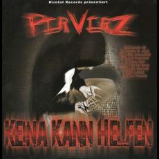 Keina Kann Helfen mp3 Album by Perverz