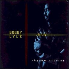 Rhythm Stories mp3 Album by Bobby Lyle