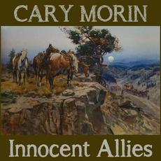 Innocent Allies mp3 Album by Cary Morin
