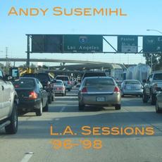 L.A. Sessions '96-'98 mp3 Artist Compilation by Andy Susemihl