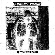 Eastbound mp3 Single by Corrupt Vision