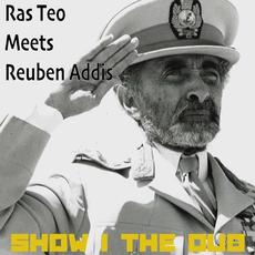 Show I the Dub mp3 Album by Ras Teo