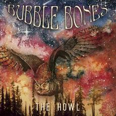 The Howl mp3 Album by Bubble Bones