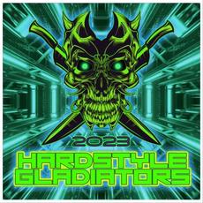 Hardstyle Gladiators 2023 mp3 Compilation by Various Artists