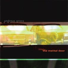 The Mental Door mp3 Album by Andreas Gross