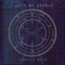 Negative White mp3 Album by Arts of Erebus