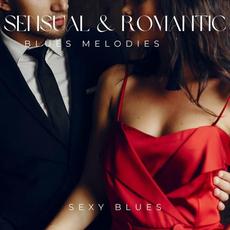 Sensual & Romantic Blues Melodies mp3 Album by Sexy Blues