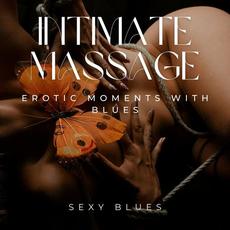Intimate Massage, Erotic Moments with Blues mp3 Album by Sexy Blues