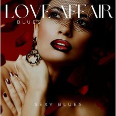 Love Affair Blues mp3 Album by Sexy Blues