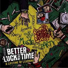 A Lifetime Of Learning mp3 Album by Better Luck Next Time