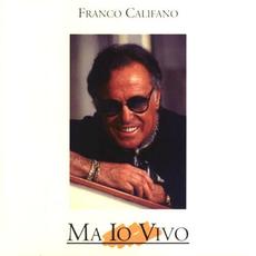 Ma io vivo mp3 Live by Franco Califano