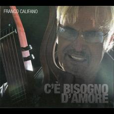 C'è bisogno d'amore mp3 Album by Franco Califano