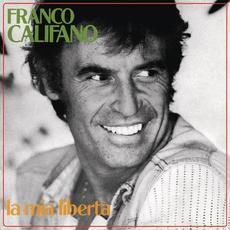 La mia libertà mp3 Album by Franco Califano