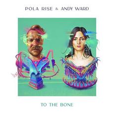 To the Bone mp3 Album by Pola Rise