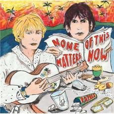 None Of This Matters Now mp3 Album by Papooz