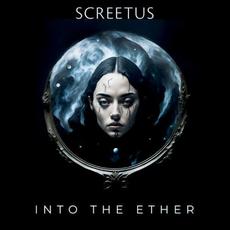 Into The Ether mp3 Album by Screetus