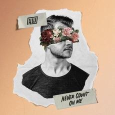 Never Count on Me mp3 Single by Haywyre