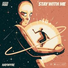 Stay With Me mp3 Single by Haywyre
